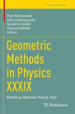 Geometric Methods in Physics XXXIX: Workshop, Biaystok, Poland, 2022 2023 ed.
