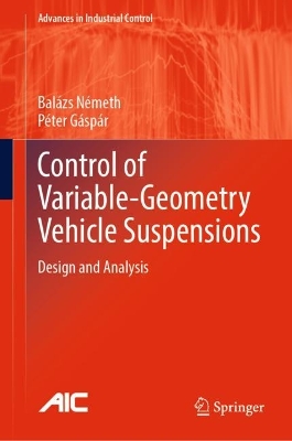Control of  Variable-Geometry Vehicle Suspensions: Design and Analysis 2023 ed.