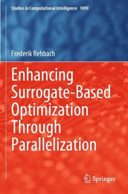 Enhancing Surrogate-Based Optimization Through Parallelization 2023 ed.