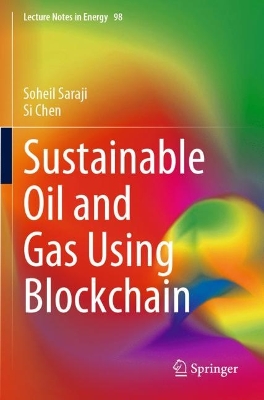 Sustainable Oil and Gas Using Blockchain 2023 ed.