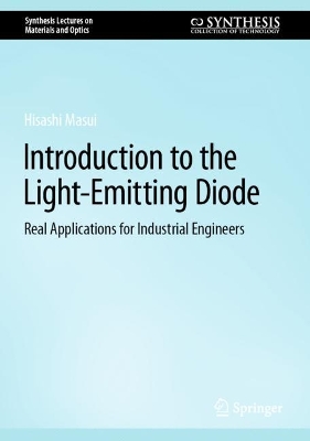 Introduction to the Light-Emitting Diode: Real Applications for Industrial Engineers 1st ed. 2023