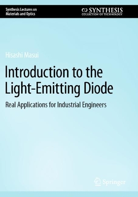Introduction to the Light-Emitting Diode: Real Applications for Industrial Engineers 2023 ed.
