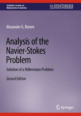 Analysis of the Navier-Stokes Problem: Solution of a Millennium Problem