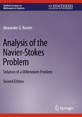 Analysis of the Navier-Stokes Problem: Solution of a Millennium Problem Second Edition 2023