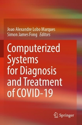 Computerized Systems for Diagnosis and Treatment of COVID-19 2023 ed.