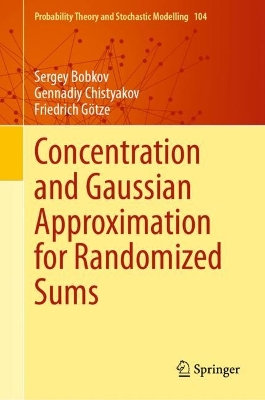 Concentration and Gaussian Approximation for Randomized Sums 2023 ed.