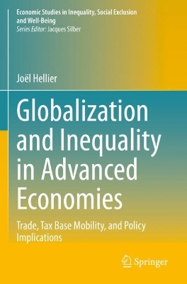 Globalization and Inequality in Advanced Economies: Trade, Tax Base Mobility, and Policy Implications 2023 ed.