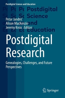 Postdigital Research: Genealogies, Challenges, and Future Perspectives 2023 ed.