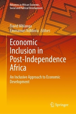 Economic Inclusion in Post-Independence Africa: An Inclusive Approach to Economic Development