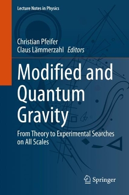 Modified and Quantum Gravity: From Theory to Experimental Searches on All Scales