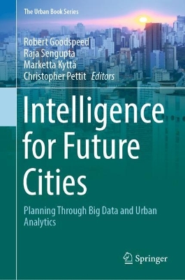 Intelligence for Future Cities: Planning Through Big Data and Urban Analytics 2023 ed.