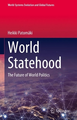 World Statehood: The Future of World Politics 2023 ed.