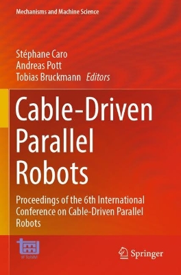 Cable-Driven Parallel Robots: Proceedings of the 6th International Conference on Cable-Driven Parallel  Robots 2023 ed.