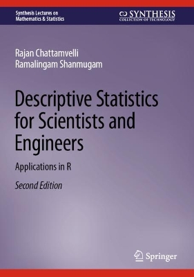 Descriptive Statistics for Scientists and Engineers: Applications in R Second Edition 2023