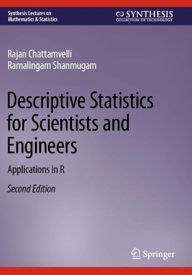 Descriptive Statistics for Scientists and Engineers: Applications in R Second Edition 2023