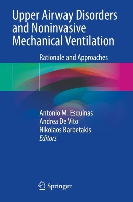 Upper Airway Disorders and Noninvasive Mechanical Ventilation: Rationale and Approaches 2023 ed.