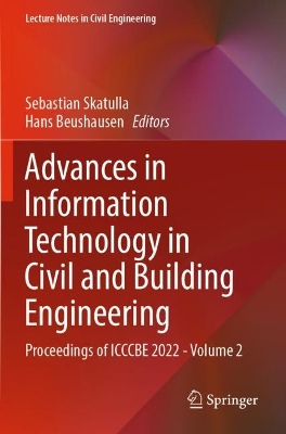 Advances in Information Technology in Civil and Building Engineering: Proceedings of ICCCBE 2022 - Volume 2 2023 ed.