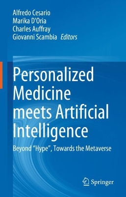 Personalized Medicine Meets Artificial Intelligence: Beyond &quote;Hype&quote;, Towards the Metaverse