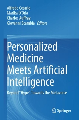 Personalized Medicine Meets Artificial Intelligence: Beyond Hype, Towards the Metaverse 2023 ed.