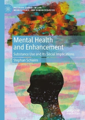 Mental Health and Enhancement: Substance Use and Its Social Implications 1st ed. 2023