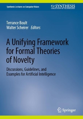 Unifying Framework for Formal Theories of Novelty: Discussions, Guidelines, and Examples for Artificial Intelligence 2024 ed.