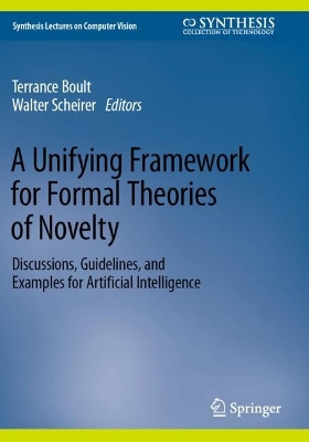 Unifying Framework for Formal Theories of Novelty: Discussions, Guidelines, and Examples for Artificial Intelligence 2024 ed.