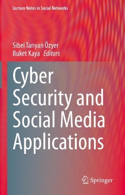 Cyber Security and Social Media Applications 2023 ed.