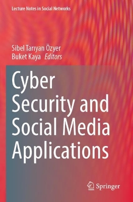 Cyber Security and Social Media Applications 2023 ed.