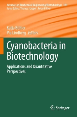Cyanobacteria in Biotechnology: Applications and Quantitative Perspectives 2023 ed.