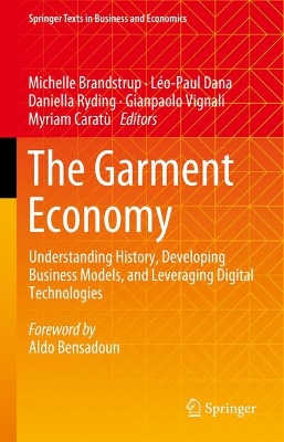Garment Economy: Understanding History, Developing Business Models, and Leveraging Digital  Technologies 2023 ed.