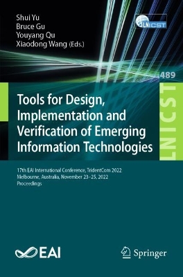 Tools for Design, Implementation and Verification of Emerging Information Technologies: 17th EAI International Conference, TridentCom 2022, Melbourne, Australia, November 23-25, 2022, Proceedings