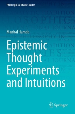 Epistemic Thought Experiments and Intuitions 2023 ed.