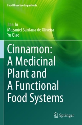 Cinnamon: A Medicinal Plant and A Functional Food Systems 2023 ed.