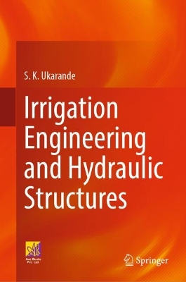 Irrigation Engineering and Hydraulic Structures 2023 ed.