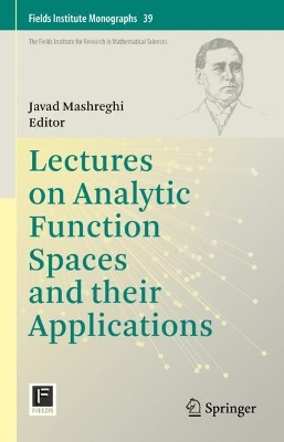 Lectures on Analytic Function Spaces and their Applications 2023 ed.