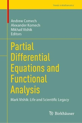 Partial Differential Equations and Functional Analysis: Mark Vishik: Life and Scientific Legacy