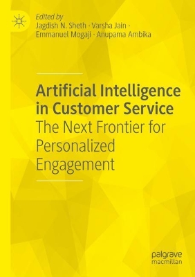 Artificial Intelligence in Customer Service: The Next Frontier for Personalized Engagement 2023 ed.