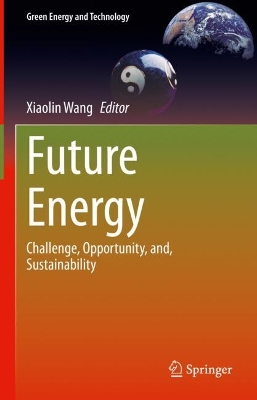 Future Energy: Challenge, Opportunity, and, Sustainability 2023 ed.