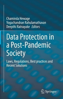 Data Protection in a Post-Pandemic Society: Laws, Regulations, Best Practices and Recent Solutions 2023 ed.