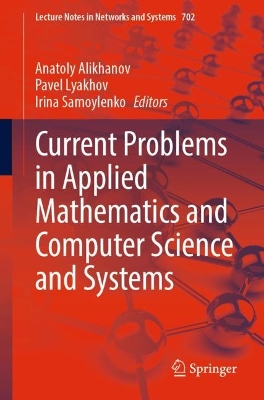 Current Problems in Applied Mathematics and Computer Science and Systems