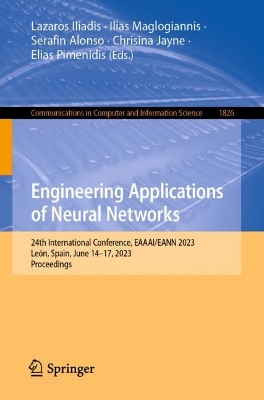 Engineering Applications of Neural Networks: 24th International Conference, EAAAI/EANN 2023, León, Spain, June 1417,  2023, Proceedings 1st ed. 2023