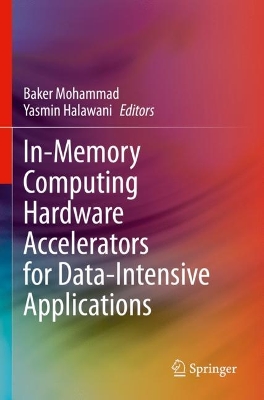 In-Memory Computing Hardware Accelerators for Data-Intensive Applications 2024 ed.