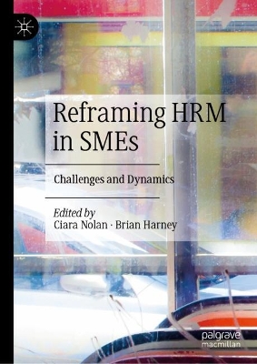 Reframing HRM in SMEs: Challenges and Dynamics 2023 ed.