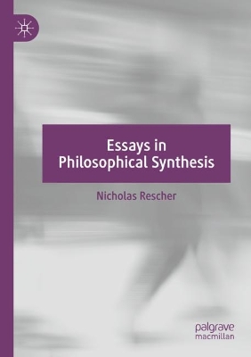 Essays in Philosophical Synthesis 2023 ed.