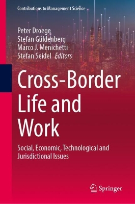 Cross-Border Life and Work: Social, Economic, Technological and Jurisdictional Issues
