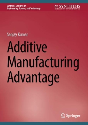 Additive Manufacturing Advantage 2023 ed.