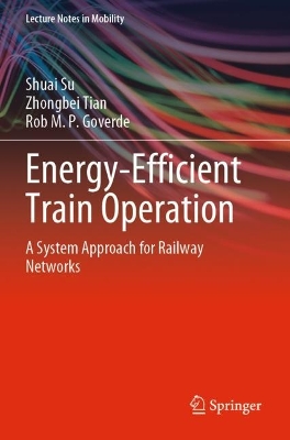 Energy-Efficient Train Operation: A System Approach for Railway Networks 2023 ed.