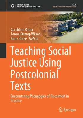Teaching Social Justice Using Postcolonial Texts: Encountering Pedagogies of Discomfort in Practice