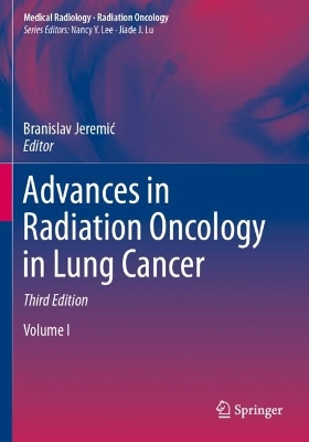 Advances in Radiation Oncology in Lung Cancer Third Edition 2023