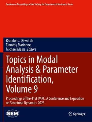 Topics in Modal Analysis & Parameter Identification, Volume 9: Proceedings of the 41st IMAC, A Conference and Exposition on Structural  Dynamics 2023